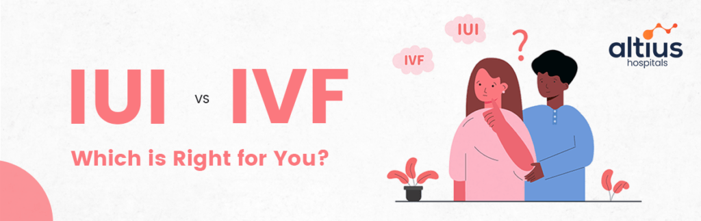 IUI vs. IVF: Which is Right for You?