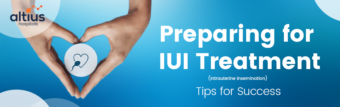 Preparing for IUI Treatment: Tips for Success.